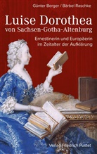Günte Berger, Günter Berger, Bärbel Raschke - Luise Dorothea von Sachsen-Gotha-Altenburg