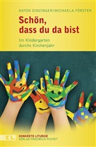 Anto Dinzinger, Anton Dinzinger, Michaela Förster - Schön, dass du da bist