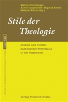 Martin Dürnberger, Aaro Langenfeld, Aaron Langenfeld, Ma Lerch, Magnus Lerch, Magnus Lerch u a... - Stile der Theologie