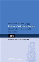 Manfre Hauke, Manfred Hauke - Fatima - 100 Jahre danach