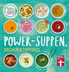 Dagmar von Cramm - Power-Suppen, Brühen & Toppings