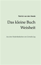 Patrick Van Den Heede, Corneli Lay, Cornelia Lay - Das kleine Buch Weisheit