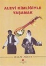 Halis Tosun - Alevi Kimligiyle Yasamak