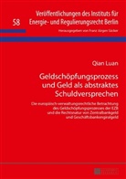 Qian Luan, F J Säcker, F. J. Säcker - Geldschöpfungsprozess und Geld als abstraktes Schuldversprechen