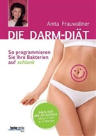 Tanj Braune, Tanja Braune, Anit Frauwallner, Anita Frauwallner - Die Darm-Diät