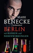 Mar Benecke, Mark Benecke - Mark Benecke präsentiert Berlin mit Risiken und Nebenwirkungen