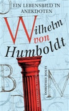 Wilhelm von Humboldt, Dorothe Nolte, Dorothee Nolte, Wilhelm von Humboldt - Wilhelm von Humboldt