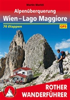 Martin Marktl - Rother Wanderführer Alpenüberquerung Wien - Lago Maggiore