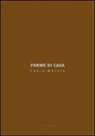 Carlo Moccia - Forme di case. Ediz. italiana e inglese