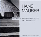 Hans Maurer - Hans Maurer, Bauten und Projekte 1947 bis heute