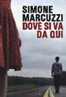 Simone Marcuzzi - Dove si va da qui