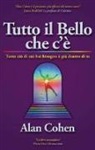 Alan Cohen - Tutto il bello che c'è. Il miracolo della semplicità