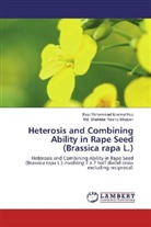 Md Shahidur Ras Bhuiyan, Md. Shahidur Rashid Bhuiyan, Kazi Mohamma Enamul Huq, Kazi Mohammad Enamul Huq - Heterosis and Combining Ability in Rape Seed (Brassica rapa L.)
