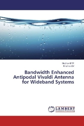 Madha Btp, Madhav Btp, Krishna Gv, Krishna - Bandwidth Enhanced Antipodal Vivaldi Antenna for Wideband Systems