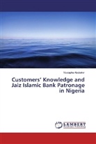 Mustapha Abubakar - Customers' Knowledge and Jaiz Islamic Bank Patronage in Nigeria