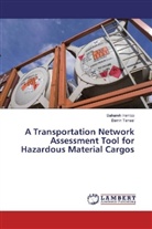Bahare Inanloo, Bahareh Inanloo, Berrin Tansel - A Transportation Network Assessment Tool for Hazardous Material Cargos