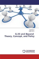 Bülent Dar c, Bülent Dar¿c¿, Bülent Darici, Yusuf Say n, Yusuf Say¿n, Yusu Sayin... - G-20 and Beyond Theory, Concept, and Policy