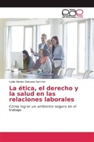 Lydia Nieves Guevara Ramírez - La ética, el derecho y la salud en las relaciones laborales
