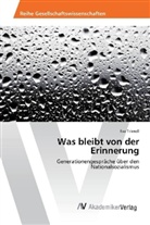 Eva Triendl - Was bleibt von der Erinnerung