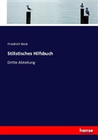 Friedrich Beck - Stilistisches Hilfsbuch