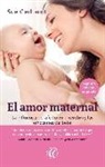 Sue Gerhardt - El amor maternal : la influencia del afecto en el cerebro y las emociones del bebé