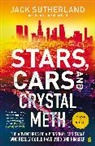 Jack Sutherland, Sutherland Jack - Stars, Cars and Crystal Meth
