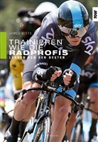 James Witts - Trainieren wie die Radprofis