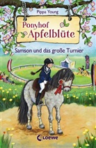 Pippa Young, Eleni Livanios, Loewe Kinderbücher, Loewe Kinderbücher - Ponyhof Apfelblüte (Band 9) - Samson und das große Turnier