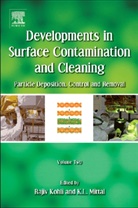 Rajiv Kohli, Rajiv (National Aeronautics and Space Administration Kohli, K. L. Mittal, Kashmiri L Mittal, Kashmiri L. Mittal, Kashmiri L. (Editor Mittal - Developments in Surface Contamination and Cleaning - Vol 2. Vol.2