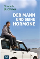 Elisabeth Buchner - Der Mann und seine Hormone