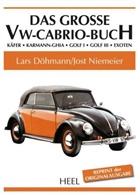 Lar Döhmann, Lars Döhmann, Lars/ Niemeier Döhmann, Niemeier, Jost Niemeier - Das große VW-Cabrio-Buch