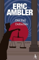 Eric Ambler - Der Fall Deltschev