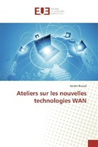 Aymen Bouzid - Ateliers sur les nouvelles technologies WAN