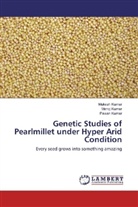 Mano Kumar, Manoj Kumar, Mukes Kumar, Mukesh Kumar, Pawan Kumar - Genetic Studies of Pearlmillet under Hyper Arid Condition