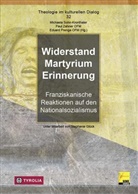Pre, Eduard Prenga, Eduard Prenga (Dr.), Eduard Prenga OFM, Eduard Prenga OFM (Dr.), Michaela Sohn-Kronthaler... - Widerstand - Martyrium - Erinnerung