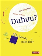 Verena Ballhaus, Gabi Kreslehner, Verena Ballhaus - Duhuu? Hast du mich lieb?