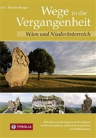 Martin Burger - Wege in die Vergangenheit - Wien und Niederösterreich