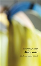 Esther Spinner - Alles war