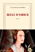 Franz-Olivier Giesbert - Belle d'amour