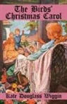 Kate Douglas Wiggin - The Birds' Christmas Carol