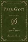 Henrik Ibsen - Peer Gynt