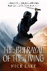 Nick Lake, Nick (Author) Lake, Lake Nick - The Betrayal of the Living: Blood Ninja III