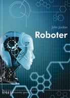 John Jordan - Roboter