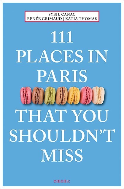 Sybi Canac, Sybil Canac, René Grimaud, Renée Grimaud, Katia Thomas - 111 Places in Paris That You Shouldn't Miss