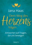 Jana Haas - Dem Weg des Herzens folgen