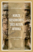 Arno Sonderegger - Kurze Geschichte des Alten Afrikas