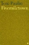 Tom Paulin, Paulin Tom - Fivemiletown