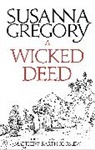 Susanna Gregory - A Wicked Deed