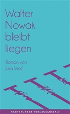 Julia Wolf - Walter Nowak bleibt liegen