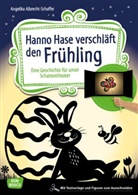 Angelika Albrecht-Schaffer - Hanno Hase verschläft den Frühling, m. 1 Beilage